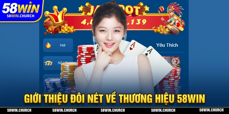 Giới thiệu đôi nét về nhà cái 58WIN